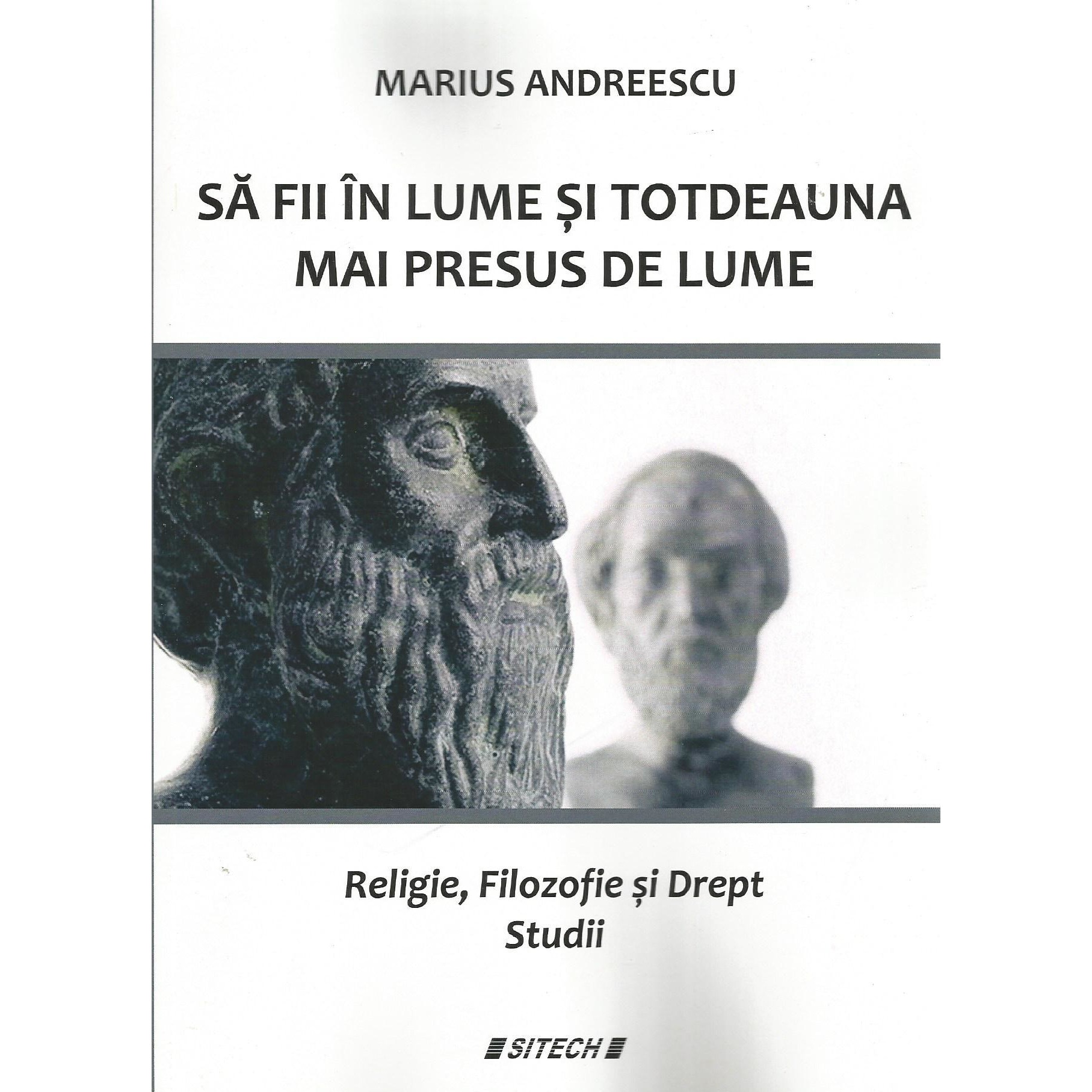 Sa fi in lume si totdeauna mai presus de lume, Marius Andreescu
