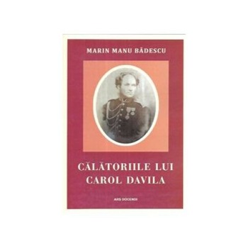Calatoriile lui Carol Davila, Marin Manu Badescu Calatoriile lui Carol Davila, Marin Manu Badescu