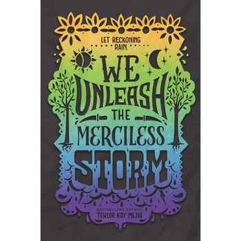 We Unleash the Merciless Storm - Tehlor Kay Mejia, editia 2021 We Unleash the Merciless Storm - Tehlor Kay Mejia, editia 2021