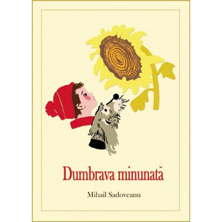Dumbrava Minunata - Mihail Sadoveanu