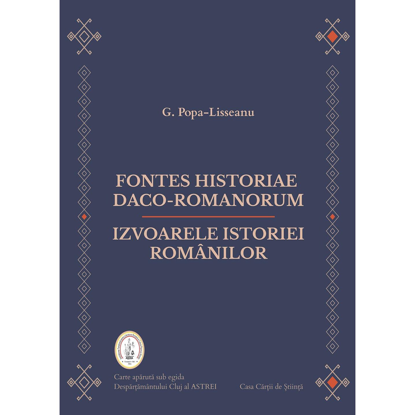 Fontes historiae daco-romanorum. Izvoarele istoriei romanilor, G. Popa-Lisseanu
