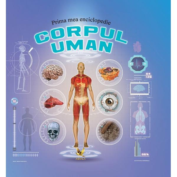 Prima mea enciclopedie: Corpul uman
