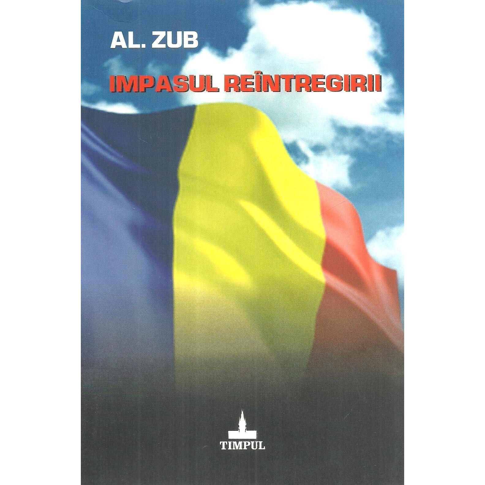 Impasul reintregirii, Al. Zub