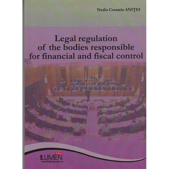 Legal regulation of the bodies responsible for financial and fiscal control, Nadia Cerasela Anitei