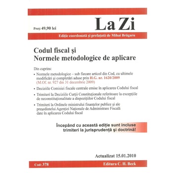 Codul fiscal si Normele metodologice de aplicare (actualizat la 15.01.2010). Cod 378, Mihai Bragaru Codul fiscal si Normele metodologice de aplicare (actualizat la 15.01.2010). Cod 378, Mihai Bragaru