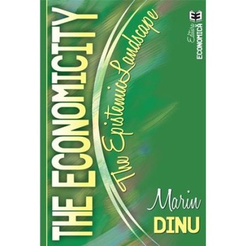 The Economicity. The Epistemic Landscape, Marin Dinu The Economicity. The Epistemic Landscape, Marin Dinu