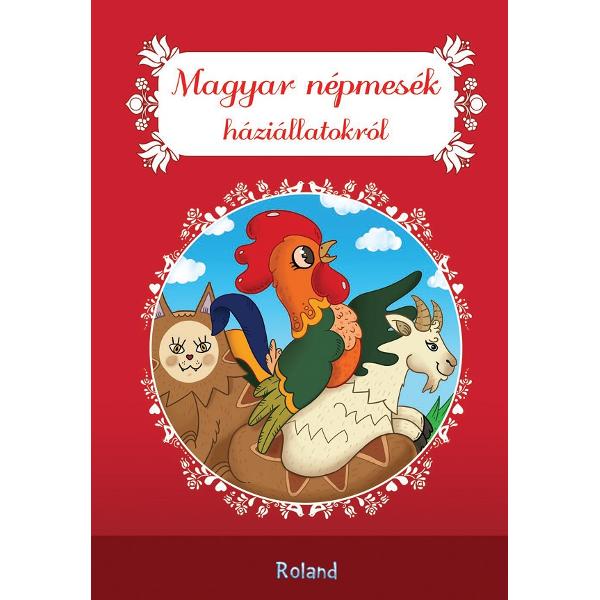 Magyar nepmesek haziallatokrol. Povesti cu animale domestice