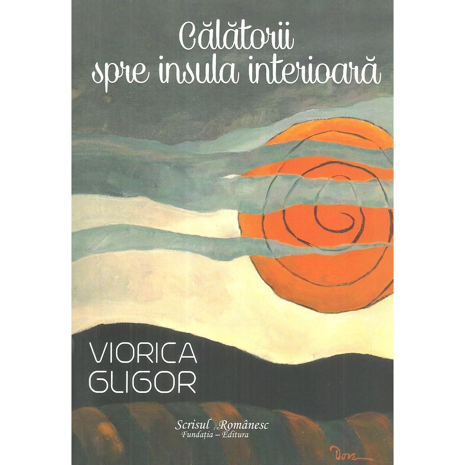 Calatorii spre insula interioara, Viorica Gligor