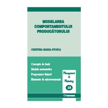 Modelarea comportamentului producatorului, Cristina Maria Stoica Modelarea comportamentului producatorului, Cristina Maria Stoica