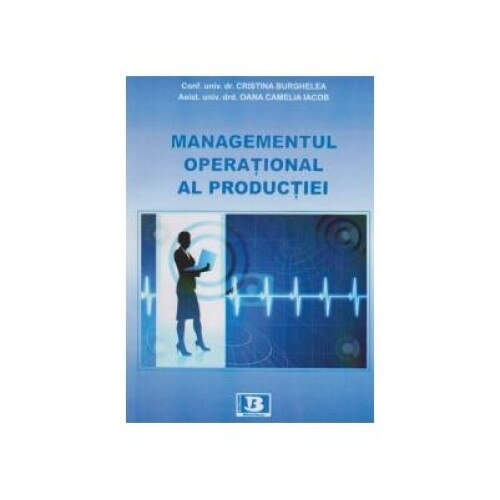 Managementul operational al productiei, Cristina Burghelea
