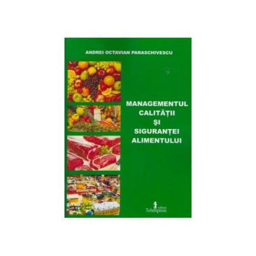 Managementul calitatii si sigurantei alimentului, Andrei Octavian Paraschivescu