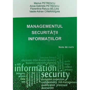 Managementul securitatii informatiilor. Note de curs, Marius Petrescu Managementul securitatii informatiilor. Note de curs, Marius Petrescu