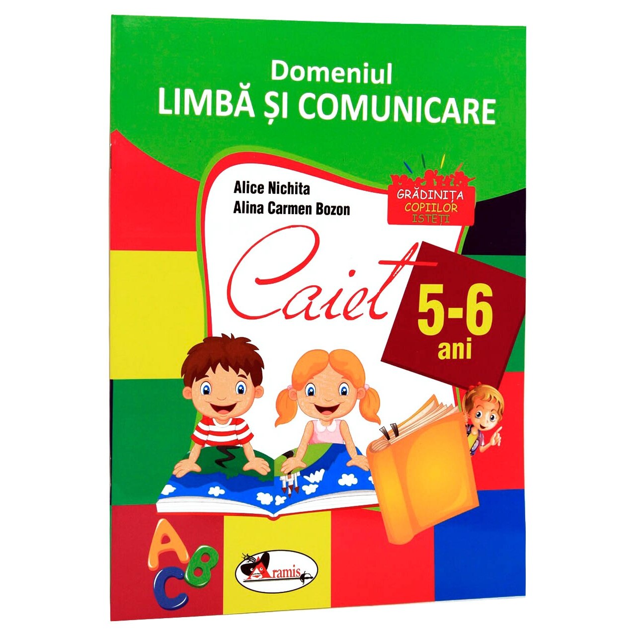 Domeniul Limba si Comunicare Caiet 5-6 Ani
