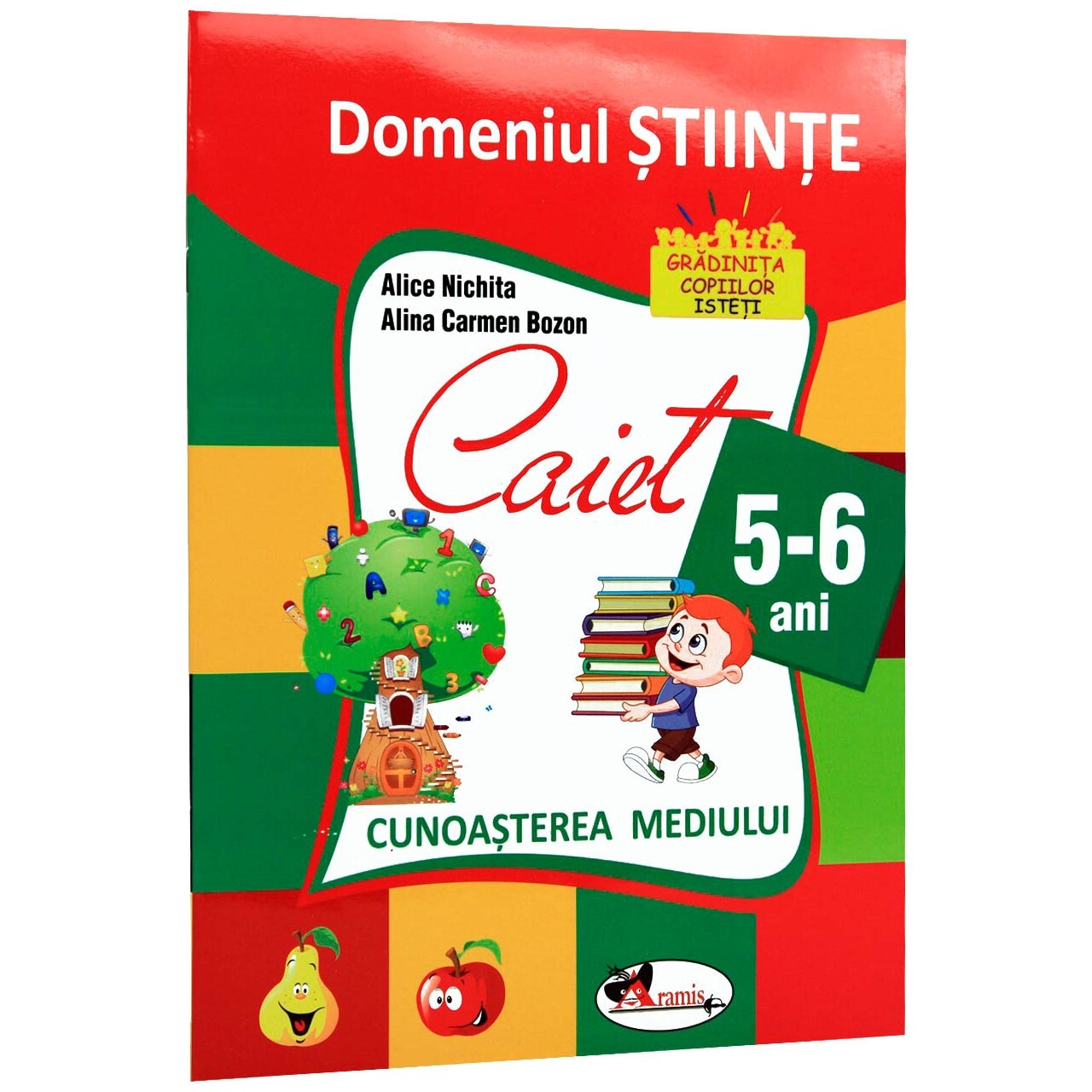 Domeniul Stiinte . Cunoasterea Mediului Caiet 5-6 Ani