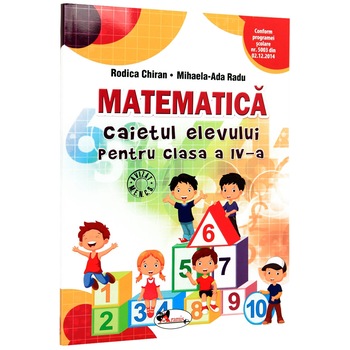 Caiet Matematica. Clasa a IV-a - Chiran, A.Radu Caiet Matematica. Clasa a IV-a - Chiran, A.Radu