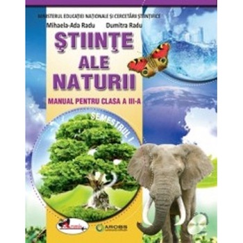 Stiinte ale Naturii Manual. Clasa a III-a Stiinte ale Naturii Manual. Clasa a III-a