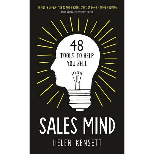 Sales Mind: 48 tools to help you sell - Helen Kensett