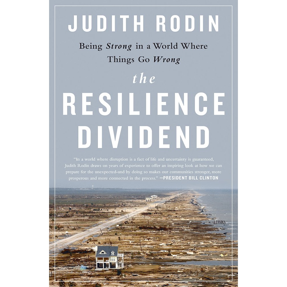 The Resilience Dividend - Judith Rodin