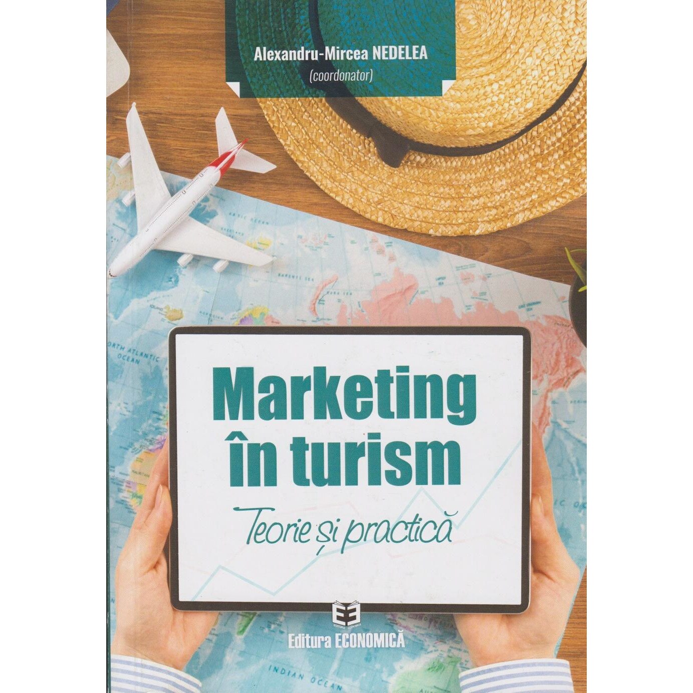 Marketing in turism. Teorie si practica, Alexandru Mircea Nedelea