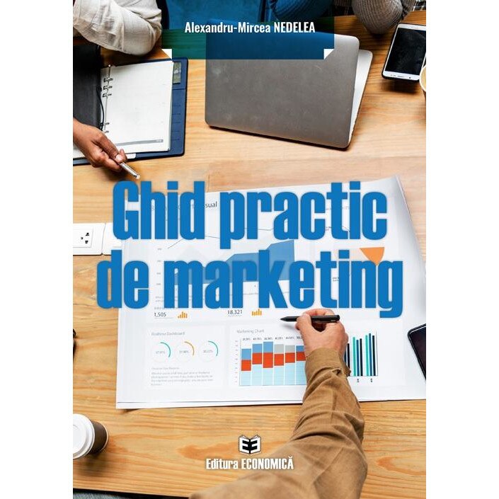 Ghid practic de marketing, Alexandru-Mircea Nedelea