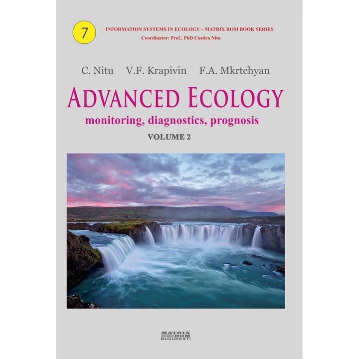 Advanced Ecology. Monitoring, diagnostics, prognosis vol. 2, Costica Nitu, Vladimir F. Krapivin, Ferdenant A. Mkrtchyan