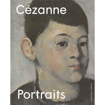 Cezanne : Portraits - Annabelle MathiasAlex DanchevXavier Rey Cezanne : Portraits - Annabelle MathiasAlex DanchevXavier Rey
