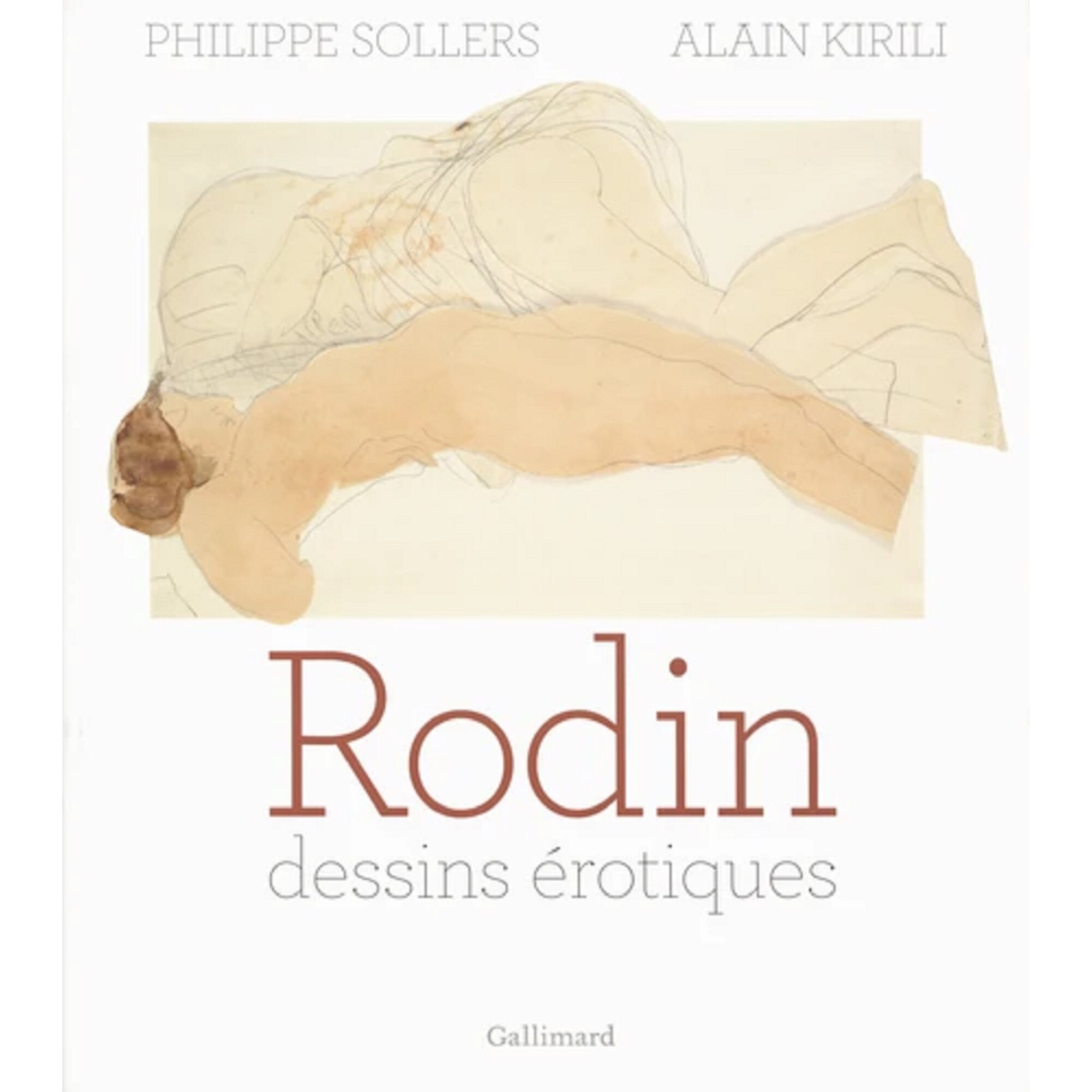 Rodin - Dessins erotiques - Philippe SollersAlain Kirili