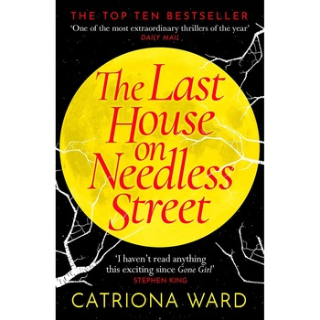 The Last House on Needless Street - Catriona Ward, editia 2021 The Last House on Needless Street - Catriona Ward, editia 2021