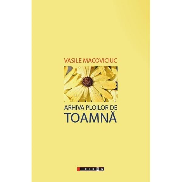 Arhiva ploilor de toamna - Vasile Macoviciuc