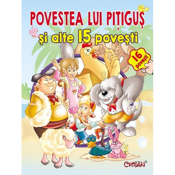 Povestea lui Pitigus si alte 15 povesti