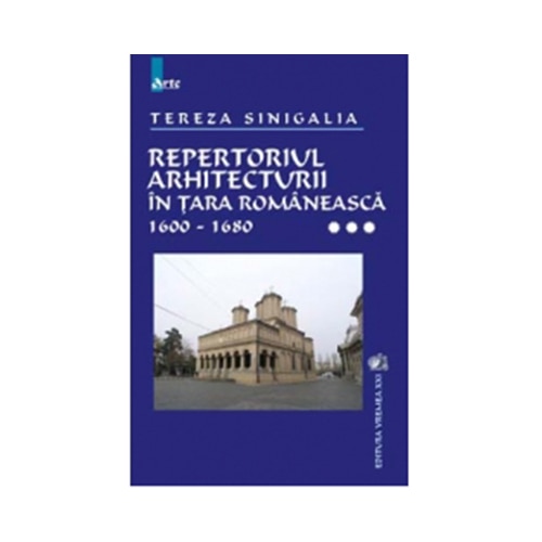 Repertoriul arhitecturii in Tara Romaneasca vol III - Tereza Sinigalia