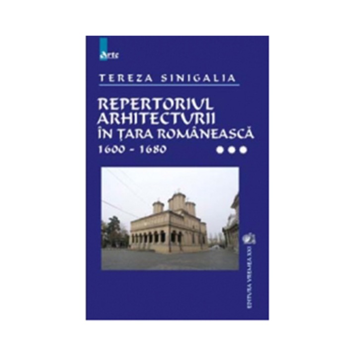 Repertoriul arhitecturii in Tara Romaneasca vol III - Tereza Sinigalia
