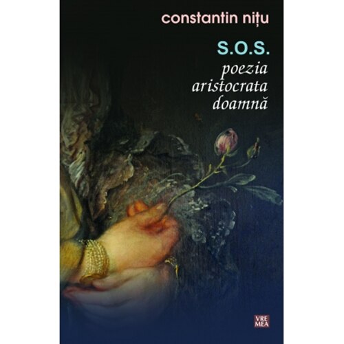 SOS- poezia aristocrata doamna - Constantin Nitu