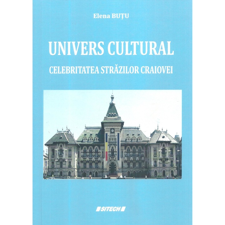 Univers cultural. Celebritatea strazilor Craiovei, Elena Butu