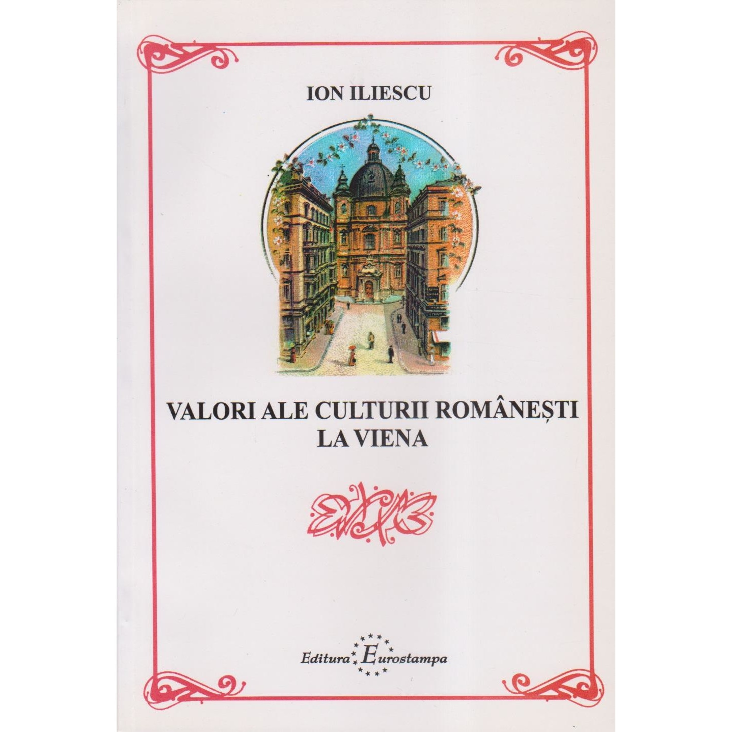 Valori ale culturii romanesti la Viena, Ion Iliescu