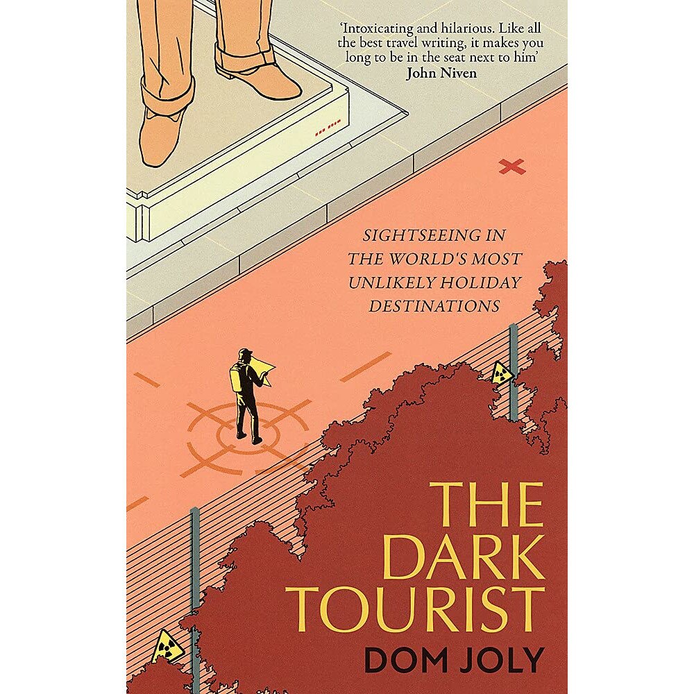The Dark Tourist - Dom Joly