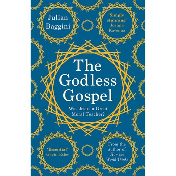 Godless Gospel - Julian Baggini, ed 2021 Godless Gospel - Julian Baggini, ed 2021