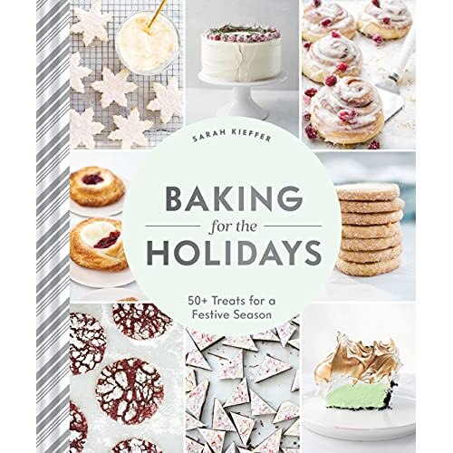 Baking for the Holidays - Sarah Kieffer