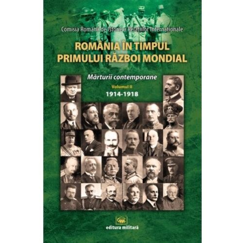 Romania in timpul Primului Razboi Mondial. Marturii contemporane, volumul 2 : 1914-1918, Dumitru Preda