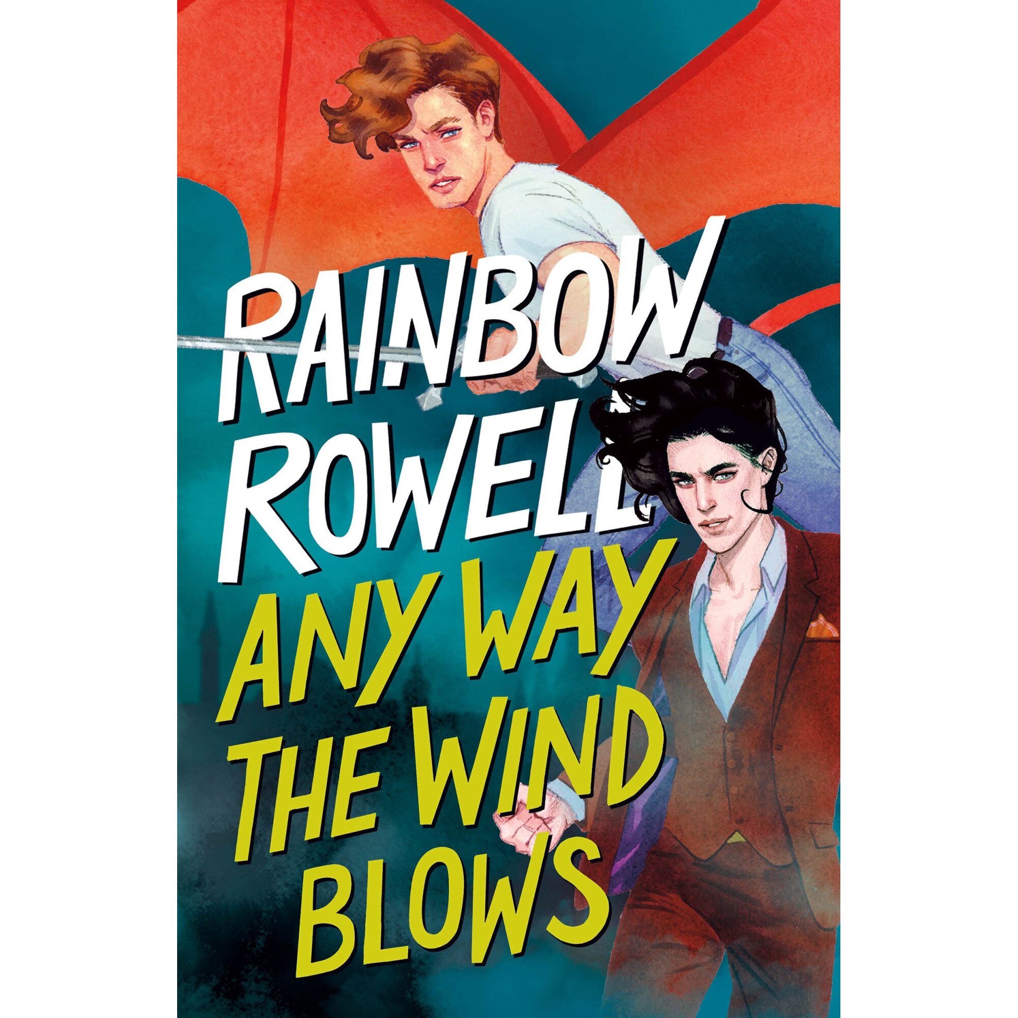 Any Way the Wind Blow - Rainbow Rowell, editia 2021