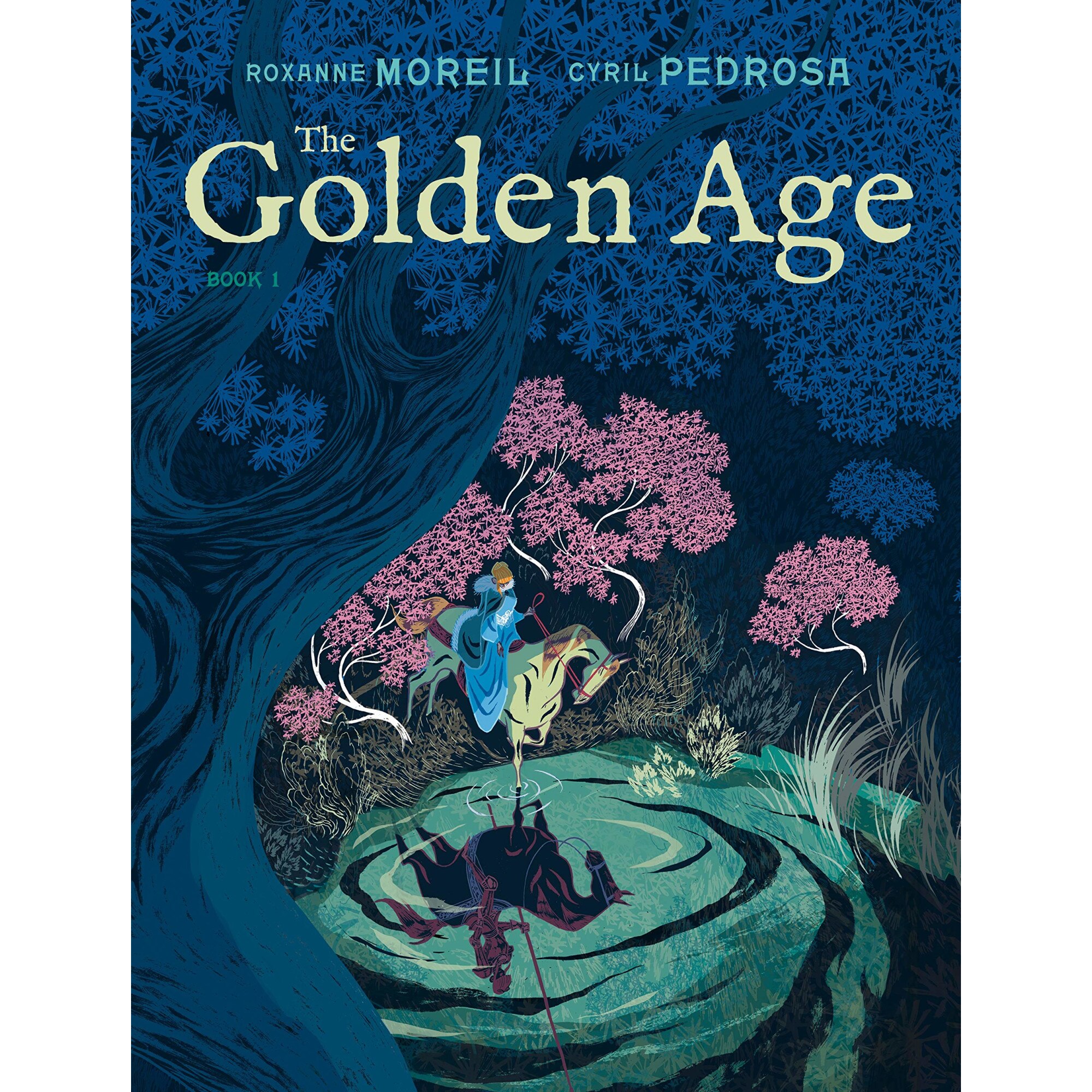 The Golden Age - Book 1 - Roxanne MoreilCyril Pedrosa