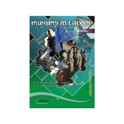 Muslims in Europe: The European Union solving social conflicts, Alexandru Balas
