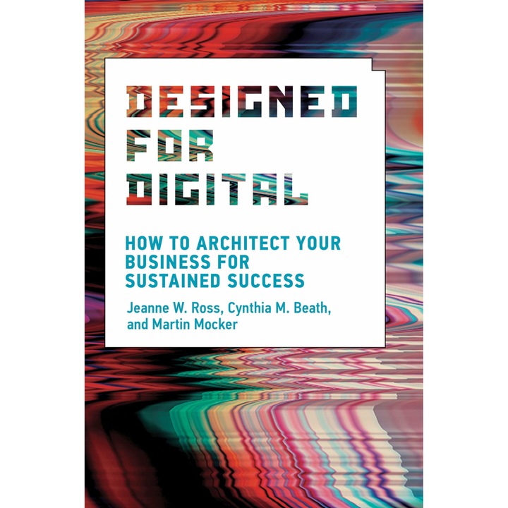 Designed for Digital - Jeanne W. RossCynthia M. Beath