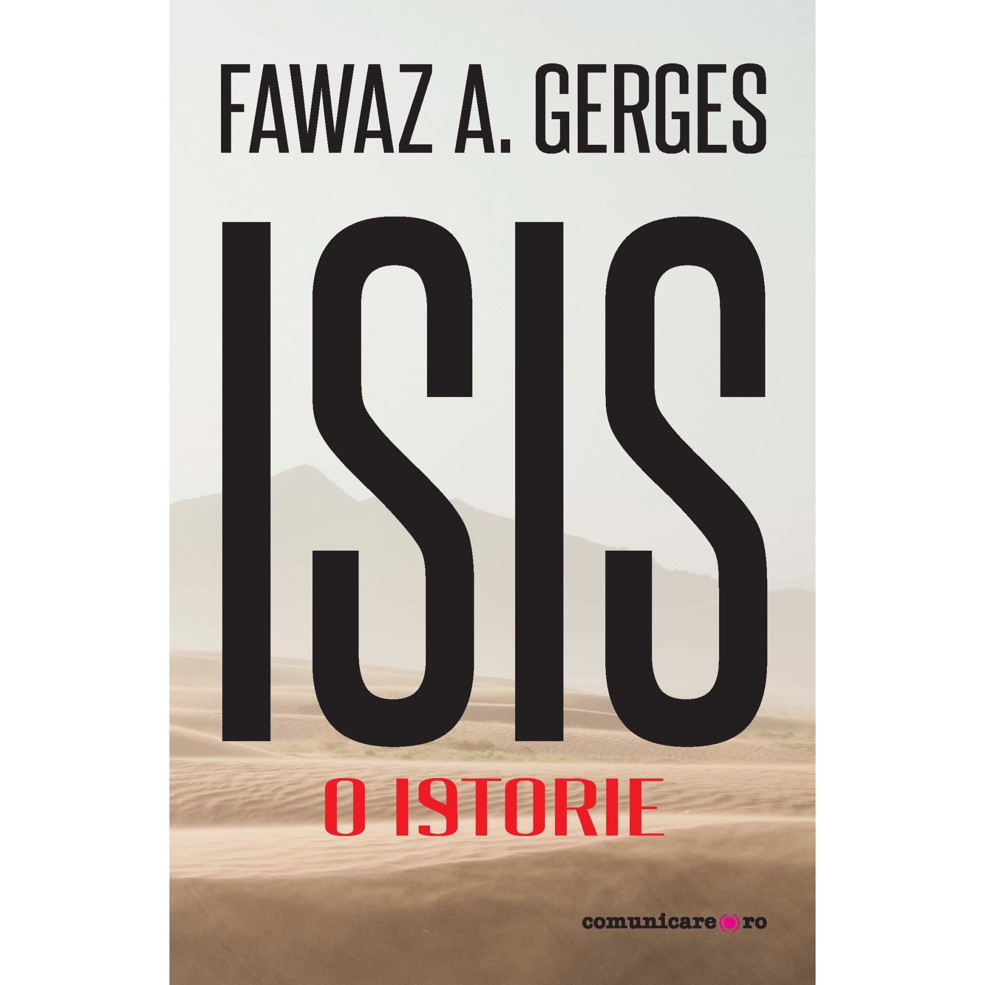 ISIS. O istorie, Fawaz A. Gerges