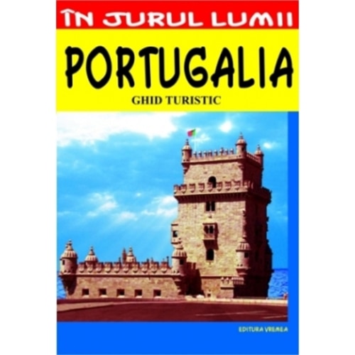 Portugalia. ghid turistic - Claudiu V.Savulescu, M.Cruceanu