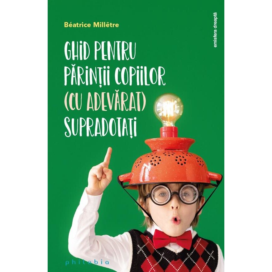 Ghid pentru parintii copiilor (cu adevarat) supradotati, Edith Negulici