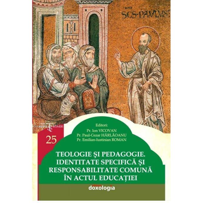 Teologie si pedagogie. Identitate specifica si responsabilitate comuna in actul educatiei, Pr. Ion Vicovan