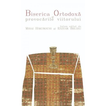 Biserica Ortodoxa si provocarile viitorului, Razvan Brudiu Biserica Ortodoxa si provocarile viitorului, Razvan Brudiu