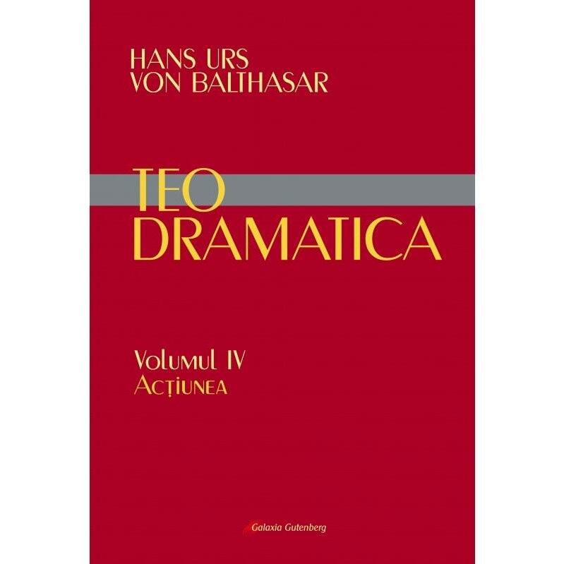 Teodramatica. Volumul IV: Actiunea, Hans Urs von Balthasar