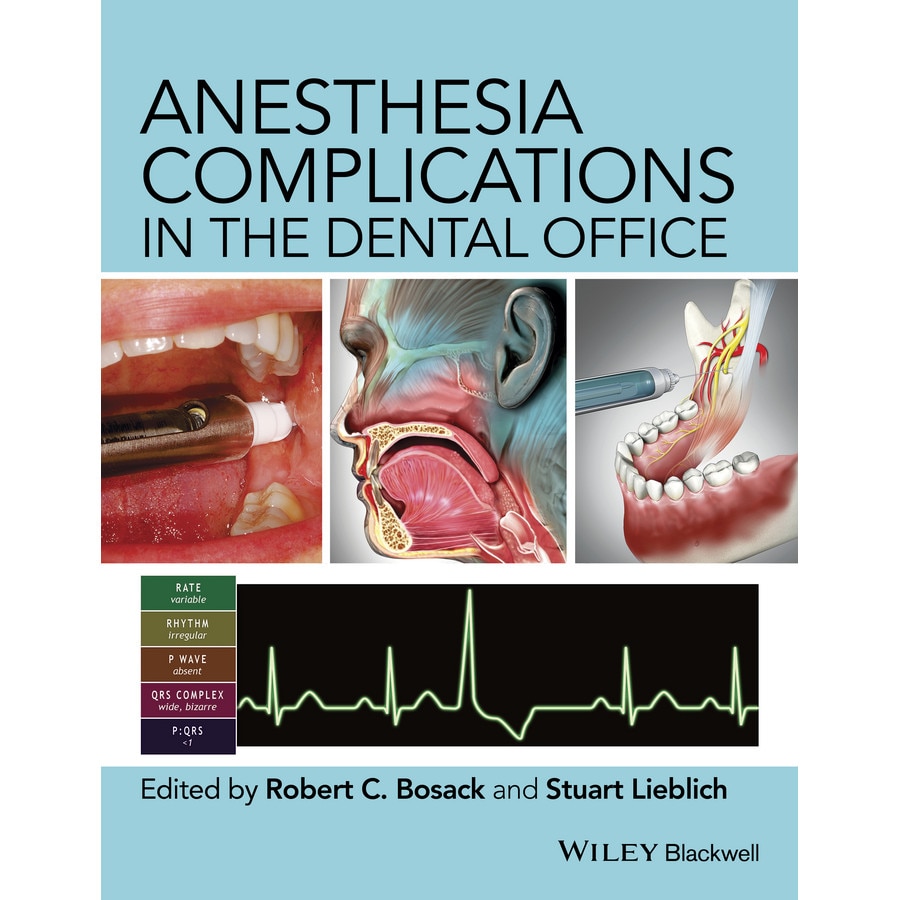 Anesthesia Complications in the Dental Office de Robert C. Bosack